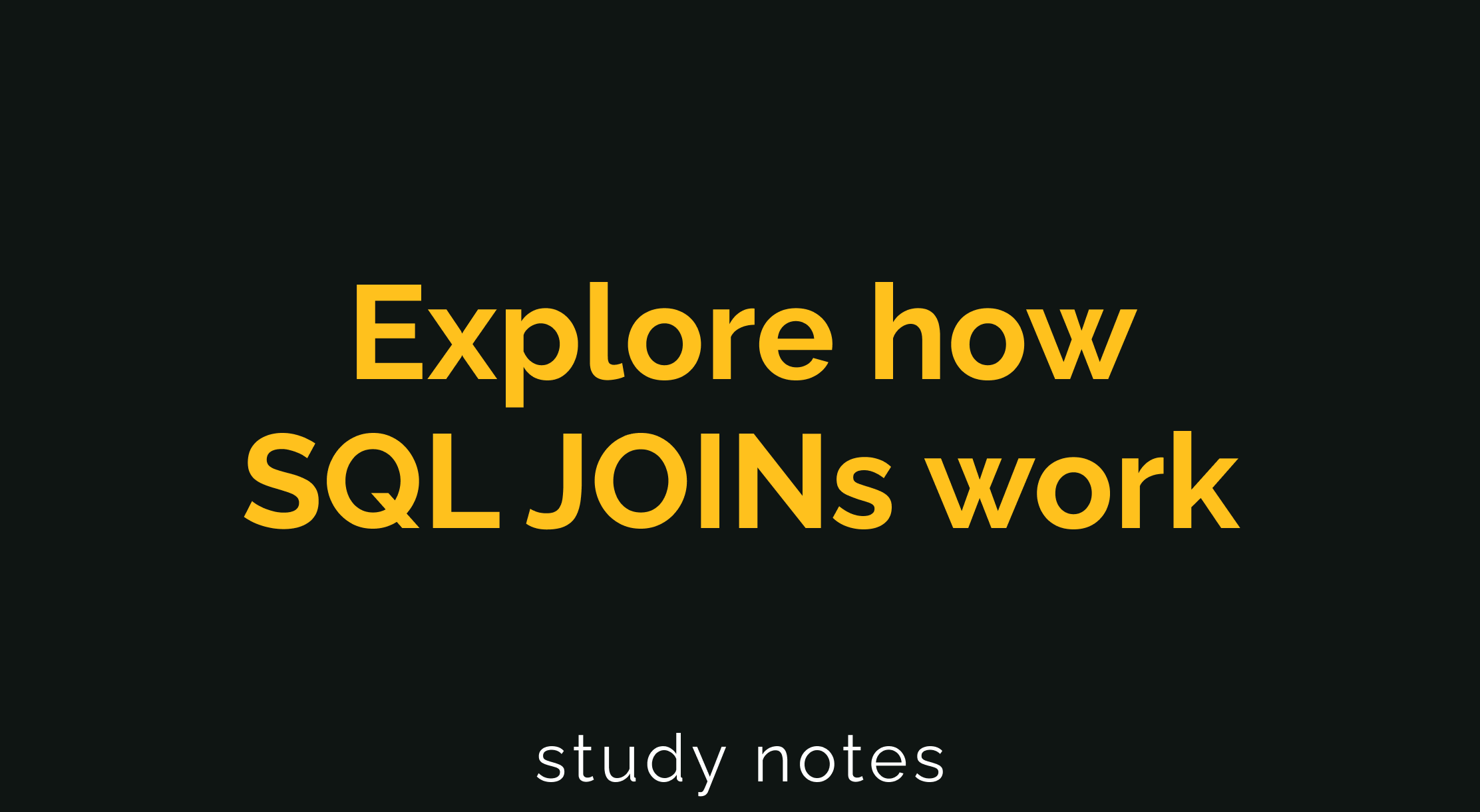 Explore how SQL JOINs work