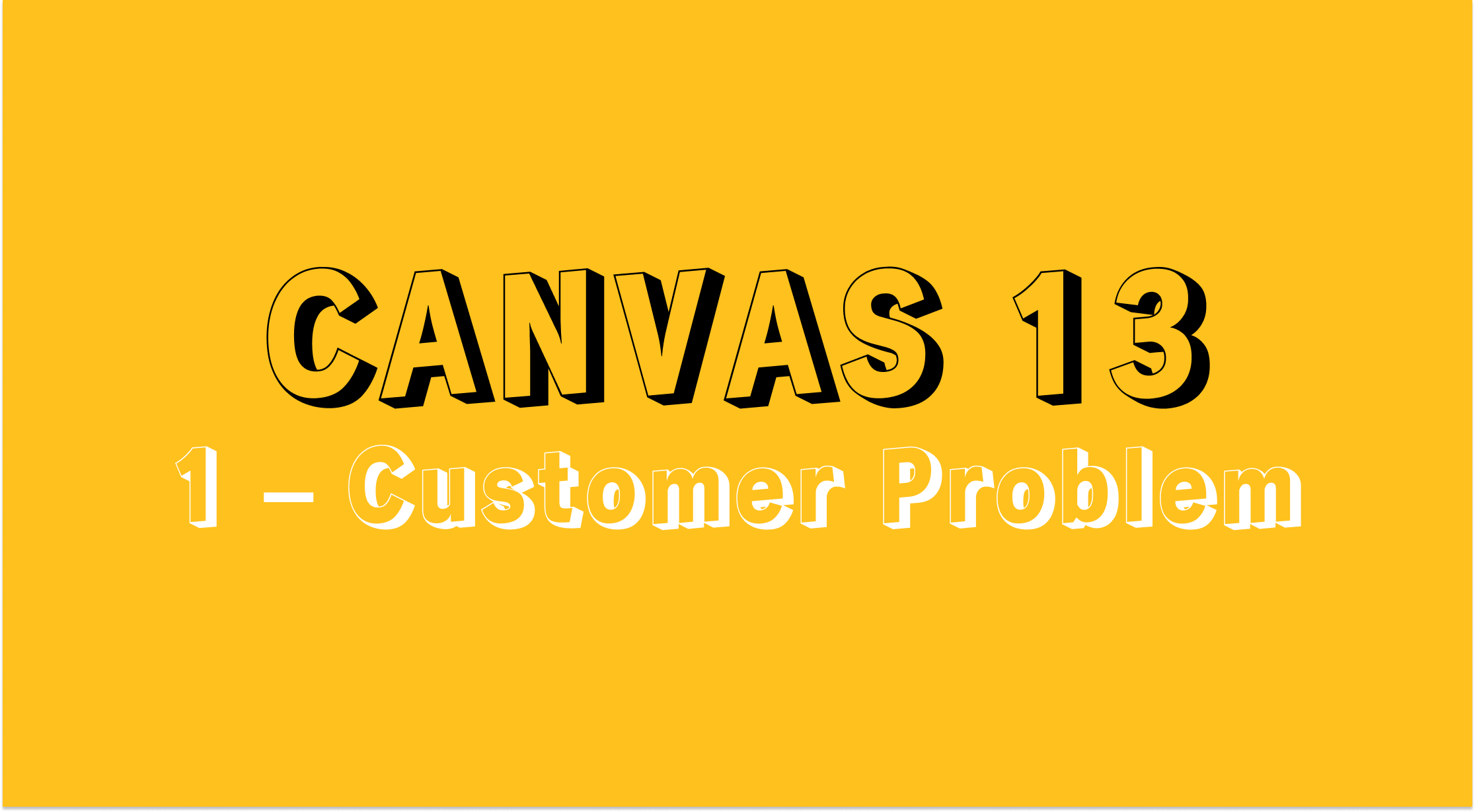 1 – Customer Problem