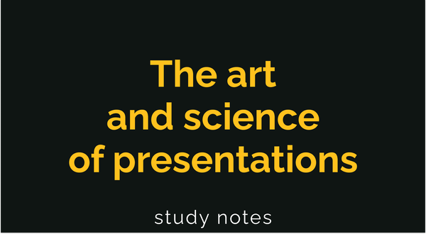 The art and science of presentations